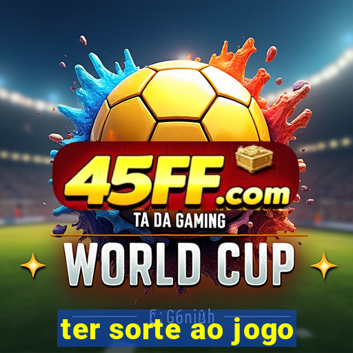 ter sorte ao jogo